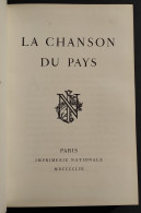 La Chanson Du Pays - Imprimerie Nationale - 1953 - Ed. Num. 167/500 - Cinéma Et Musique