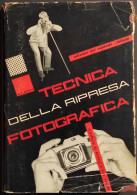 Tecnica Della Ripresa Fotografica - O.F. Ghedina - Ed. Del Castello - 1959 I Ed - Collectors Manuals