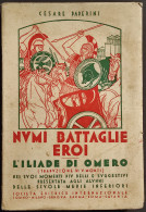 Numi Battaglie Eroi - L'Iliade Di Omero - C. Paperini - Ed. SEI - 1934 - Niños