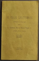 Il Figlio Legittimato - In Cinque Parti Della Contessa Raineri Biscia Pepoli - Cinema Y Música