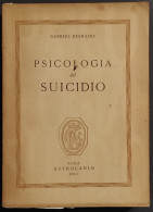 Psicologia Del Suicidio - G. Deshaies - Ed. Astrolabio - 1951 - Medecine, Psychology