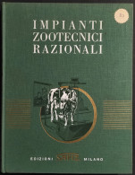 Impianti Zootecnici Razionali - Ed. Safiz Milano - 1959 - Animali Da Compagnia