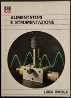 Alimentatori E Strumentazione - L. Rivola - Ed. CD - Mathématiques Et Physique