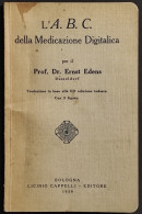 L'A.B.C. Della Medicazione Digitalica - E. Edens - Ed. Cappelli - 1939 - Medecine, Psychology