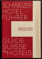Schweizer Hotel Fuhrer - Guide Suisse Des Hotels - 1955/56 - Tourismus, Reisen