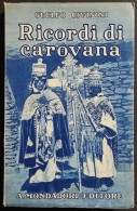 Ricordi Di Carovana - G. Civinini - Ed. Mondadori - 1933 - Toursim & Travels