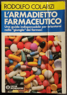 L'Armadietto Farmaceutico - R. Colarizi - Ed. Mondadori - 1982 - Medecine, Psychology