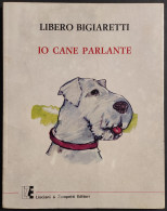 Io Cane Parlante - L. Bigiaretti - Ed. Lisciani & Zampetti - 1978 - Niños