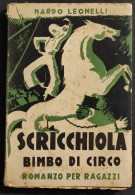 Scricchiola - Bimbo Di Circo - N. Leonelli - Ed. S.A.C.S.E. - 1935 - Kinderen