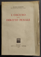 L'Osceno E Il Diritto Penale - M. Mazzanti - Ed. Giuffrè - 1956 - Società, Politica, Economia