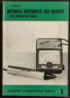 Ricerca Metodica Dei Guasti Nei Ricevitori Radio - A. Renardy - 1957 I Ed. - Manuales Para Coleccionistas