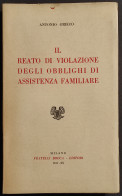 Reato Violazione Obblighi Di Assistenza Familiare - A. Grieco - Ed. Bocca - 1941 - Maatschappij, Politiek, Economie