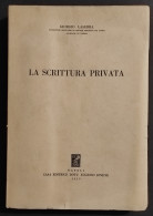 La Scrittura Privata - G. Laserra - Ed. Jovene - 1959 - Sociedad, Política, Economía