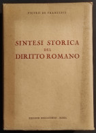 Sintesi Storica Del Diritto Romano - P. De Francisci - Ed. Dell'Ateneo - Gesellschaft Und Politik