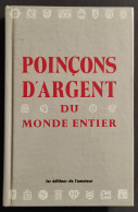 Poincons D'Argent Du Monde Entier - Ed. De L'Amateur - Handleiding Voor Verzamelaars