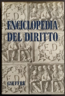 Enciclopedia Del Diritto - Vol. XVIII - Foro-Giud - Ed. Giuffrè - 1969 - Società, Politica, Economia