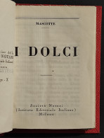 I Dolci - Mascotte - Soc. Notari - 1932 - Haus Und Küche