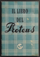 Il Libro Del Proteus - San Giorgio Genova - 1954 - Manuali Per Collezionisti