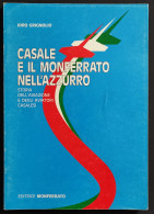 Casale E Il Monferrato Nell'Azzurro - Ed. Monferrato - 1990 - Aviazione - Engines