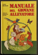Manuale Del Giovane Allevatore - V. Melegari - Ed. Mondadori - 1973 I Ed - Niños