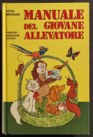 Manuale Del Giovane Allevatore - V. Melegari - Ed. Mondadori - 1973 I Ed - Kinder