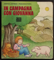 In Campagna Con Giovanna - C. Lastrego - Ed. Mondadori - 1988 I Ed. - Enfants