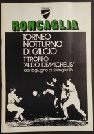 Roncaglia Torneo Notturno Di Calcio - 1° Trofeo Aldo Demichelis 1976 - Sports