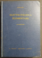 Elettrotecnica Elementare - P. E. Cèsari - Ed. Cesari - 1964 - Matemáticas Y Física