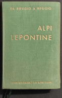 Alpi Lepontine - CAI - S. Saglio - Ed. Touring Club Italiano - 1956 - Turismo, Viajes