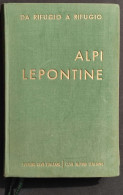 Alpi Lepontine - CAI - S. Saglio - Ed. Touring Club Italiano - 1956 - Tourismus, Reisen