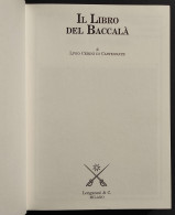 Il Libro Del Baccalà - L. C. Di Castegnate - Ed. Longanesi - 1986 - Maison Et Cuisine