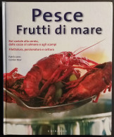 Pesce Frutti Di Mare - P. Jaros - G. Beer - Ed. Gribaudo - 2004 - Maison Et Cuisine