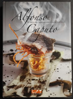 Alfonso Caputo Il Gusto Del Mare Alla Taverna Del Capitano - Ed. Gribaudo - 2010 - Huis En Keuken