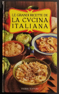 Le Grandi Ricette De La Cucina Italiana - S. Donati - Ed. Fabbri - 1985 - Casa Y Cocina