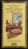 Stoccafisso & Baccalà - V. Buonassisi - S. Torre - Ed. Idea Libri - 1988 - Huis En Keuken