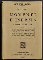 Momenti D'Inerzia E Loro Applicazioni - E. Giorli - Ed. Hoepli - 1914 - Manuales Para Coleccionistas