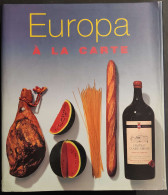 Europa à La Carte - Ed. Konemann - 2000 - Maison Et Cuisine