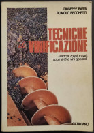 Tecniche Di Vinificazione - G. Bassi - R. Becchetti - Ed. Ottaviano - 1985 - Haus Und Küche