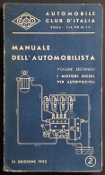 Manuale Dell'Automobilista - D. Cosci - 1952 - Motori Diesel - Motori