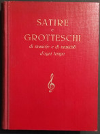 Satire E Grotteschi Di Musiche E Di Musicisti D'Ogni Tempo - Ed. UTET - 1946 - Cinema Y Música