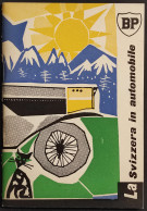 La Svizzera In Automobile - BP Touring Service - 1958 - Turismo, Viaggi