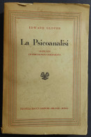 La Psicoanalisi - E. Glover - Ed. Fratelli Bocca - 1953 - Medicina, Psicologia