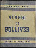 Viaggi Di Gulliver - J. Swift - Ed. Vallardi - 1949 - Bambini