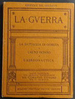 La Guerra - Battaglia Gorizia-Alto Isonzo-Aereonautica - Ed. Treves - Guerre 1939-45