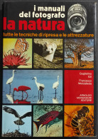 I Manuali Del Fotografo - La Natura - Ed. Mondadori - 1980 - Foto