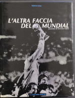 L'Altra Faccia Del Mundial - R. Zaino - Ed. Vallardi - 1982 - Deportes