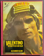 Valentino - Ritratto Di Un Film - A. Bland - Ed. Sperling & Kupfer - 1977 - Cinema & Music