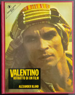 Valentino - Ritratto Di Un Film - A. Bland - Ed. Sperling & Kupfer - 1977 - Cinema E Musica