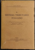 Il Sistema Tributario Italiano - L. Einaudi - Ed. Einaudi - 1939 - Società, Politica, Economia