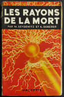 Les Rayons De La Mort - M. Seydewitz - K. Doberer - Ed. Hachette - Guerre 1939-45